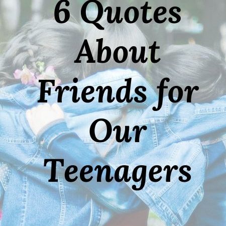 Teenage Best Friend Quotes About Friends For Our Teenagers, 6 Quotes About Friends For Our Teenagers