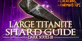 Dark Souls 3 Best Place To Farm Titanite Shards, How To Buy Large Titanite Shards Ds3